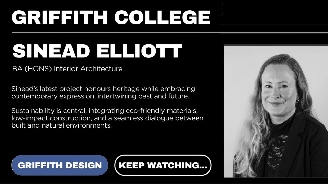 Preview image for the external video "Griffith College | Interior Architecture Graduates 2025 | Sinead Elliott Testimonial".