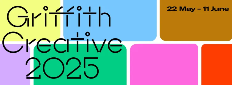 Griffith Creative Show Banner 2025