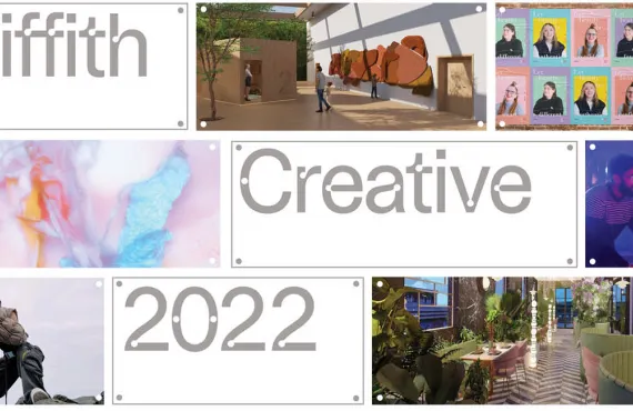 Griffith Creative Show 2022 